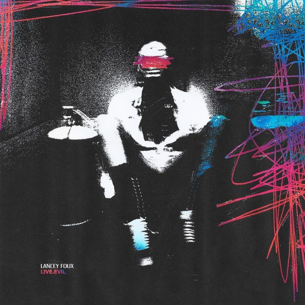 lancey-foux-live-evil
